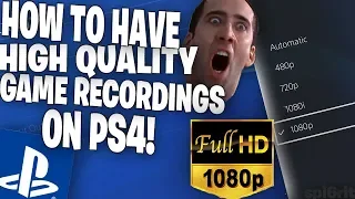 *INSANE* How to Get Your PS4 Clips In *HIGH* HD Quality! - 1080p Recordings