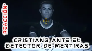 😱¡CRISTIANO ANTE DETECTOR DE MENTIRAS!😱 Reaccionamos a TODO lo que dijo CR7 ¿Hubo mentiras? 🤯