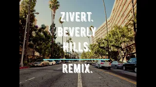 ZIVERT. Beverly Hills. Remix.