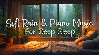 Sleep Music For Deep Sleep, Relaxing Sleep Music, Soft Rain Sleep, Piano Chill #12
