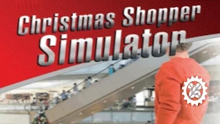 Christmas Shopper Simulator! SUGARPLUM FARTS!