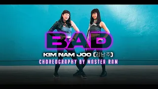 BAD (김남주) | Choreography by Master Ram #RawStudios #MasterRam #Ram