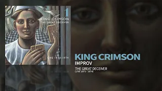 King Crimson - Improv: A Voyage To The Centre... - Live October 23rd 1973 (The Great Deceiver Pt.1)