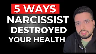 5 Ways Narcissist Destroys your body