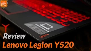 [Review] Lenovo Legion Y520 - Gaming Notebook การ์ดจอ GTX 1050 จอ IPS ที่คุ้มค่าน่าจัดที่สุด