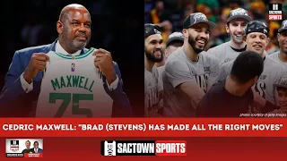 Cedric Maxwell: "Brad (Stevens) has made all the right moves" creating this version of Boston