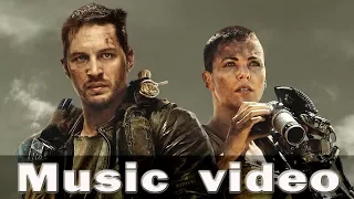 Mad Max: Fury Road. Music video. Безумный Макс: Дорога ярости