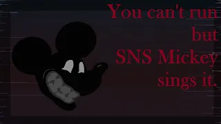 You can't forget (You can't run, but SNS Mickey Mouse sings it.) (FNF cover)