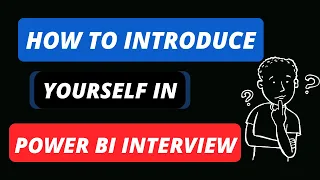 Your Intro in Power BI Interviews ??