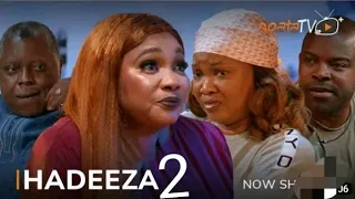 HADEEZA 2 Latest Yoruba movie 2023 Starring Jaiye Kuti