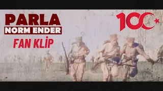 PARLA 100. YIL MARŞI | NORM ENDER KLİP