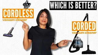 Are cordless vacuum cleaners better than corded vacuum cleaners? Corded vs Cordless Vacuum Cleaners