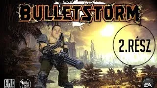 Bulletstorm végigcsapatás 2.rész.