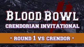 Blood Bowl 2 - Crendorian Invitational - Round 1 vs Crendor