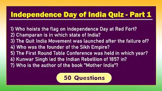 Independence Day of India Quiz - Part 1 | 50 Questions | India Freedom Struggle Quiz Questions