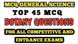 Botany Quiz | 45 Important MCQ | Science Quiz Questions For Students | Science GK | #ScienceQuiz