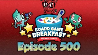 Board Game Breakfast 500th Episode Special