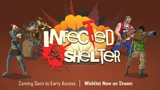 Infected Shelter  - PAX East 2019 Trailer - Coming Soon to Early Access