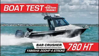 Tested | Bar Crusher 780HT with 300 Yamaha 4 stroke