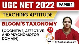 UGC NET 2022-23 | Bloom's Taxonomy | Cognitive, Affective and Psychomotor Domain by Rachana Mam