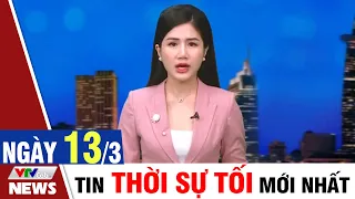 BẢN TIN TỐI ngày 13/3 - Tin tức thời sự mới nhất hôm nay | VTVcab Tin tức