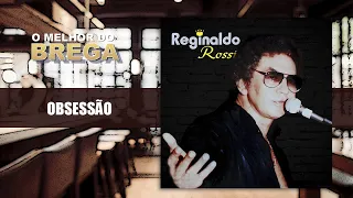 Reginaldo Rossi - Obsessão