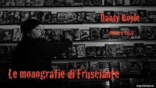 Le monografie di Frusciante: Danny Boyle