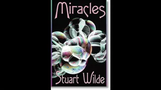 How to Create or Manifest Anything?! Creating Miracles in Your Life - Stuart Wilde