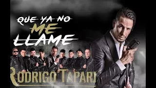 Rodrigo Tapari - Que Ya No Me Llame (Video Lyric)