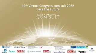 19th Vienna Congress com.sult 2022 DAY 1 - SAFE THE FUTURE