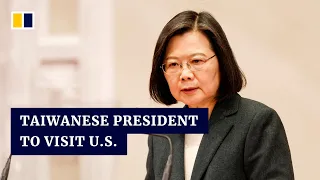 Taiwan confirms President Tsai Ing-wen will make US stopovers in coming weeks