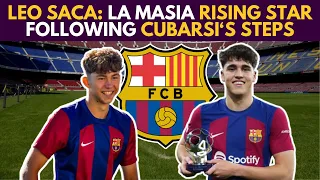 💎 Meet LEO SACA: La Masia RISING STAR Following CUBARSI'S STEPS