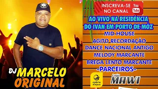 DJ MARCELO ORIGINAL=AO VIVO NA RESIDÊNCIA DO IVAN=MID HOUSE,DANCE RECORDAÇÃO,DANCE NACIONAL ANTIGO,M