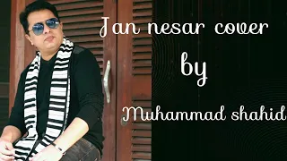 Jaan nisaar song | Cover Song M. Shahid | Arijit Singh | 2023 |