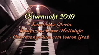 Osternacht 2019 | Feierliches Gloria • Dreifaches Oster-Halleluja • Evangelium vom leeren Grab