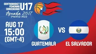 Guatemala v El Salvador - Full Game - Centrobasket U17 Women's Championship 2017