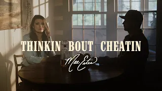 Thinkin' Bout Cheatin' (Official Music Video) - Mae Estes