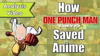 How One Punch Man "Saved Anime" (No Spoilers)!