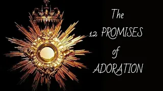 12 Promises of Eucharistic Adoration