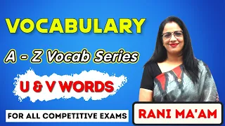 Vocabulary A - Z Series | U & V Words | Synonyms and Antonyms | Vocabulary | English With Rani Ma'am