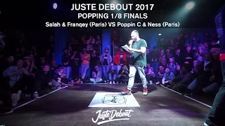 Popping Best 16 - Juste Debout 2017 - Salah & Franqey VS Poppin C & Ness