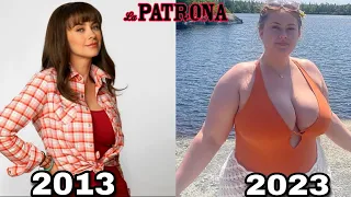 LA PATRONA ASI LUCEN SUS PERSONAJES EN LA ACTUALIDAD. LA PATRONA ANTES Y DESPUES 2023.