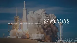 "Heliocentric" (Formerly 27 Merlins) Music composed to Falcon Heavy's sequence of events