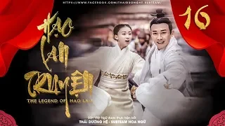 [VIETSUB] - Hạo Lan Truyện - Tập 16 | Phim Cổ Trang Trung Quốc 2019