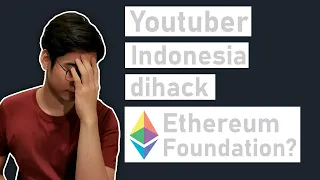 Ethereum Foundation Hack Youtubers?? Tips and Trick Terhindar dari Hack Berkedok Youtube Endorsement