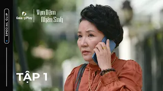 Vạn Dặm Nhân Sinh - Tập 1 (Full) | Phim Gia Đình Việt 2023 | Galaxy Play