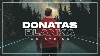 Donatas Blanka - Aš ateinu