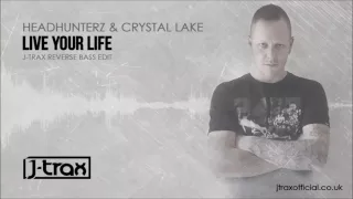 Headhunterz & Crystal Lake - Live Your Life (Zroq Main Room Remix) [J-Trax Reverse Bass Edit]