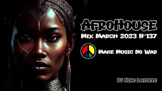 Afro House Mix March 2023 N°137