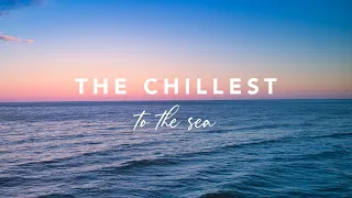 Relaxing Piano Music - "to the sea" | The Chillest (Album)